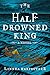 The Half-Drowned King: A Novel (The Golden Wolf Saga Book 1) by 
