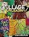 Collage Unleashed by