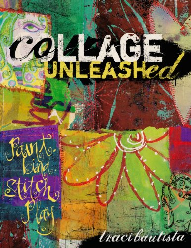 Collage Unleashed by Traci Bautista
