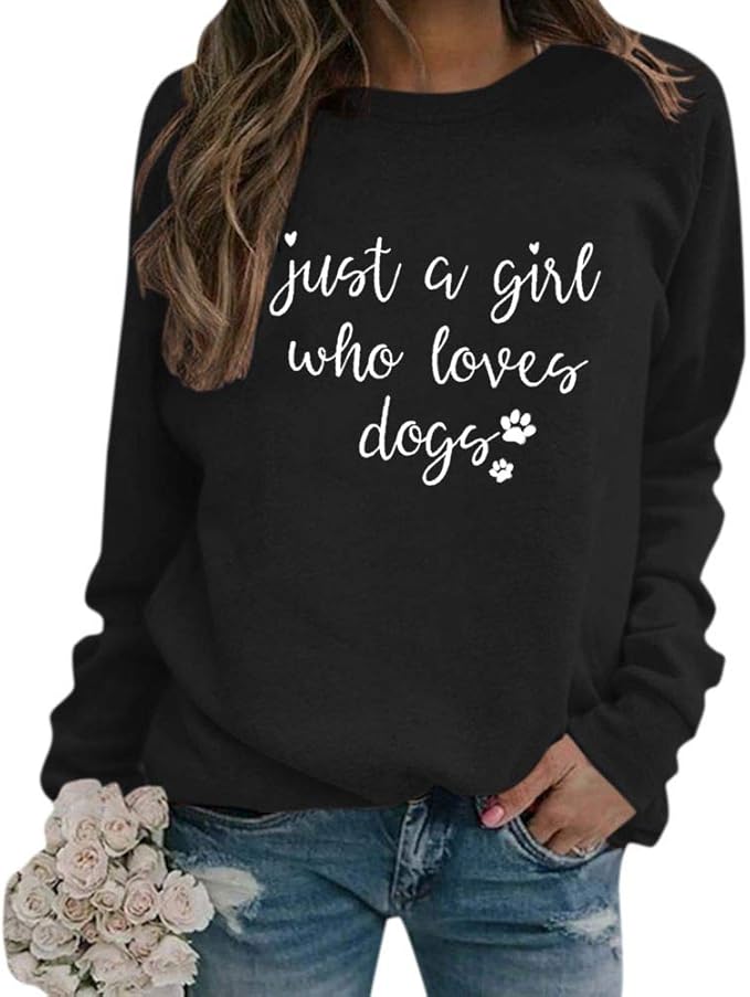 Just a Girl Who Loves Dogs Sweatshirt Funny Letters Pullover Sweater
