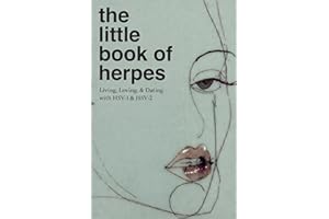 The Little Book of Herpes: Living, Dating, and Loving with HSV-1 & HSV-2