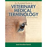 An Illustrated Guide to Veterinary Medical Terminology Fourth Edition