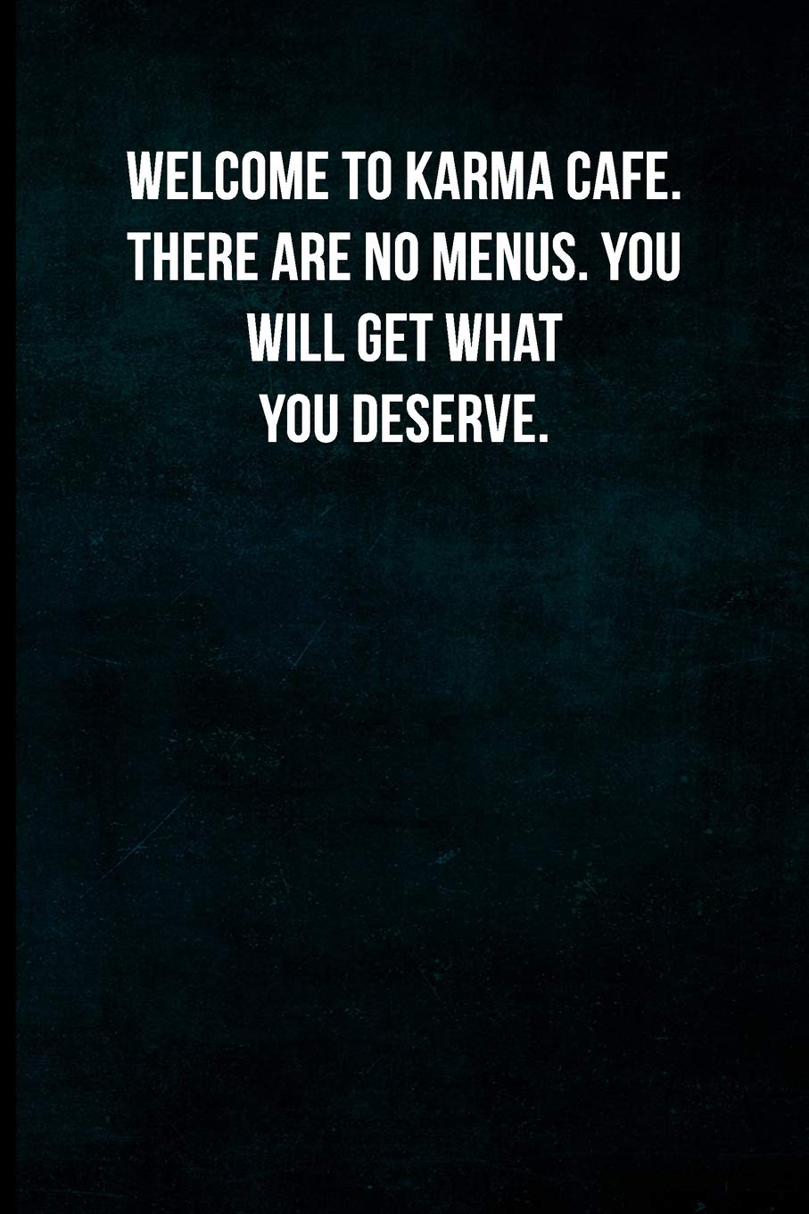 Karma Will Get You Welcome To Karma Cafe. There Are No Menus. You Will Get What You Deserve.:  Blank Lined Journal With Soft Matte Cover : Inspired Journals, Simply:  Amazon.fr: Livres