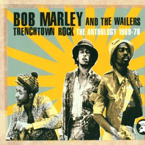 Bob Marley & The Wailers - Trenchtown Rock - The Anthology 1969-78 - Zortam Music