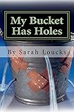 My Bucket Has Holes: Living with Bipolar II