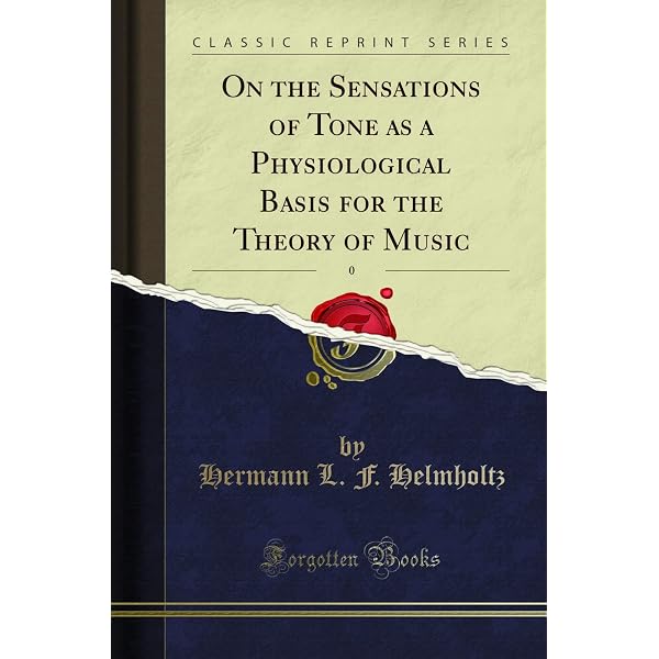 On the Sensations of Tone (Dover Books On Music: Acoustics