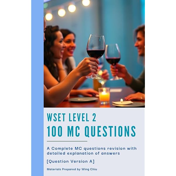 WSET Level 2 Intensive Revision Notes: Concise Summaries, Tasting