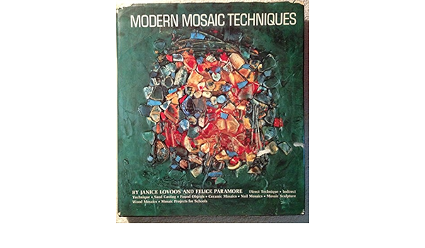Modern Mosaic Techniques Lovoos Janice Amazon Com Books