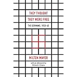 They Thought They Were Free: The Germans, 1933–45