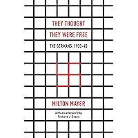 They Thought They Were Free: The Germans, 1933–45