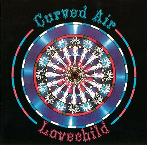Curved Air - Lovechild Lyrics - Zortam Music