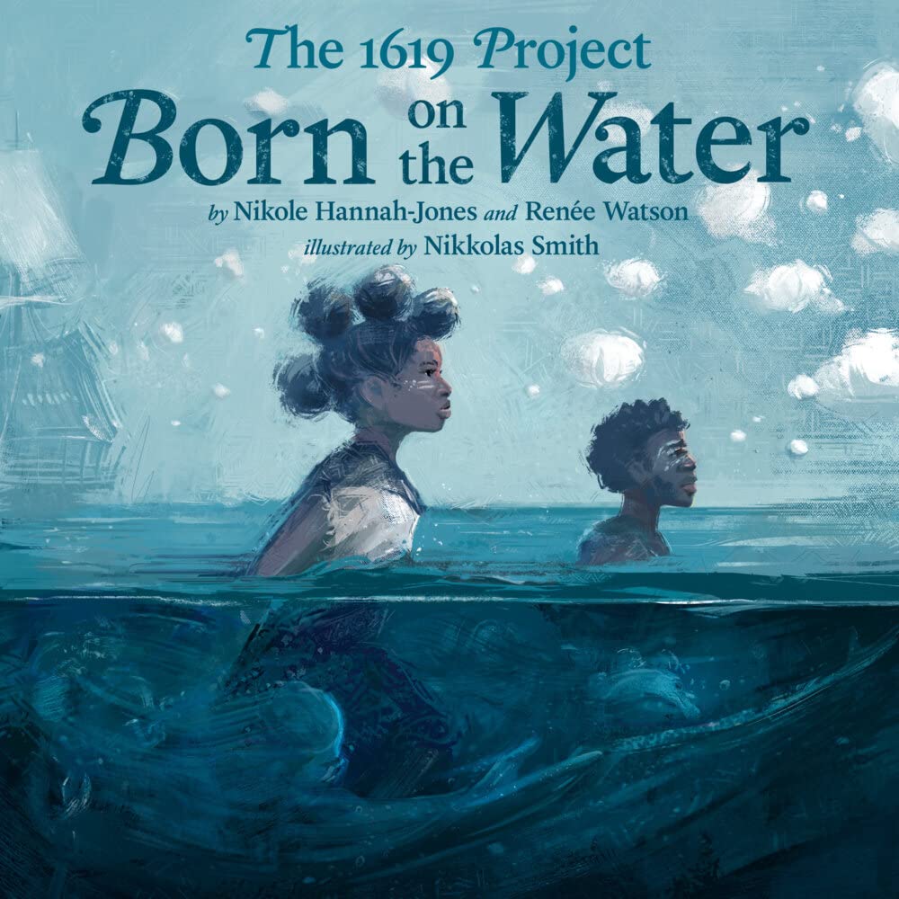 The 1619 Project: Born on the Water The 1619 Project: Born on the Water Hardcover Audible Audiobook Kindle