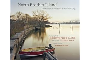 North Brother Island: The Last Unknown Place in New York City