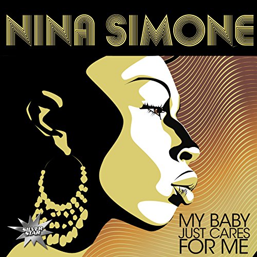 Album Art for My Baby Just Cares For Me by Nina Simone
