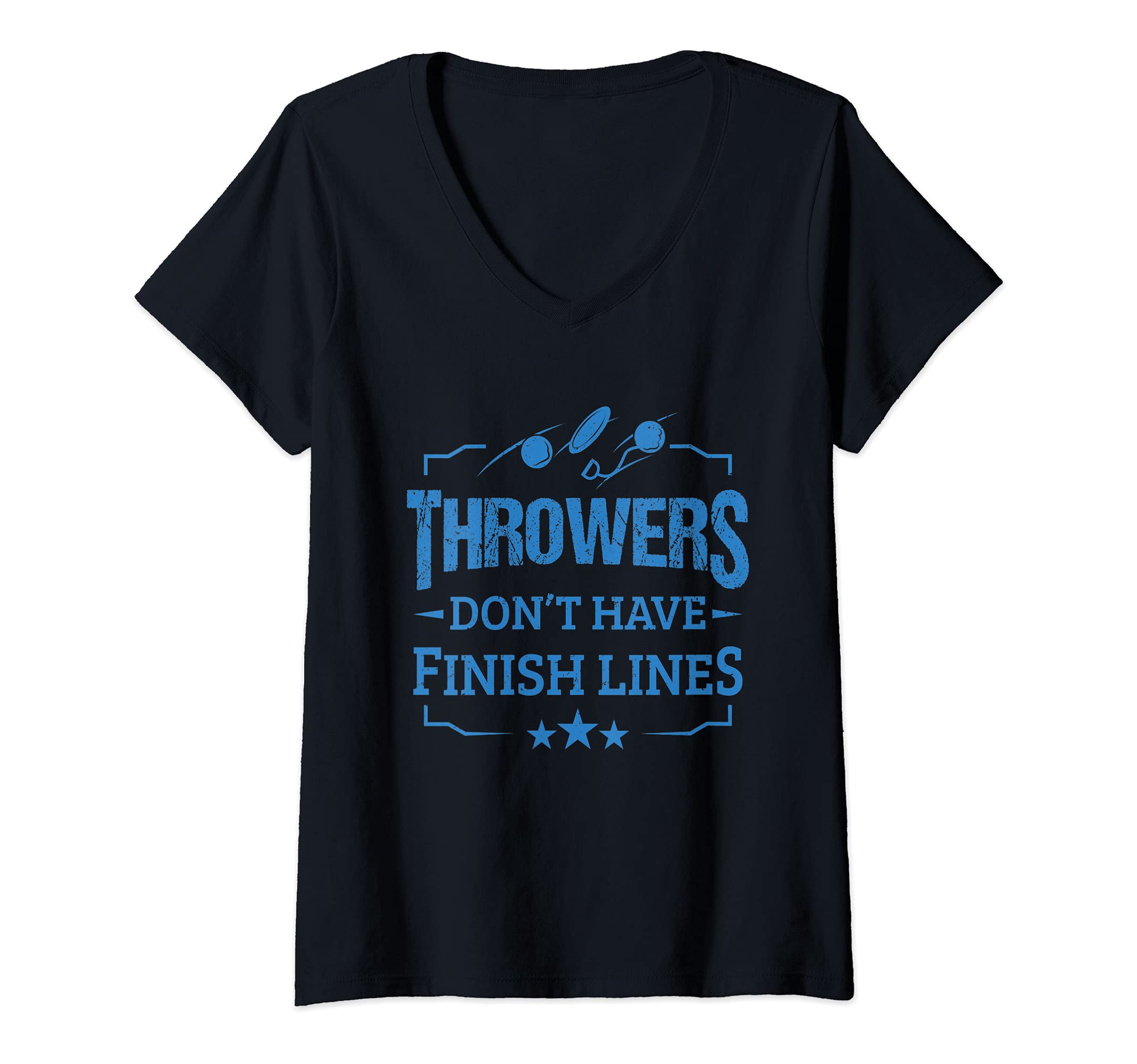 Womens Throwers Don't Have Finish Lines Discus Thrower Shot Putters V-Neck T-Shirt