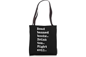 I READ BANNED BOOKS DESIGNS Read Banned Books Drink Tea Fight Evil Book Reading Lover Tote Bag
