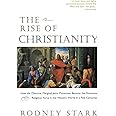 The Rise of Christianity: How the Obscure, Marginal Jesus Movement Became the Dominant Religious Force in the Western World i