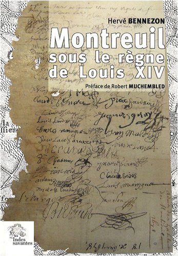 Montreuil sous le règne de Louis XIV