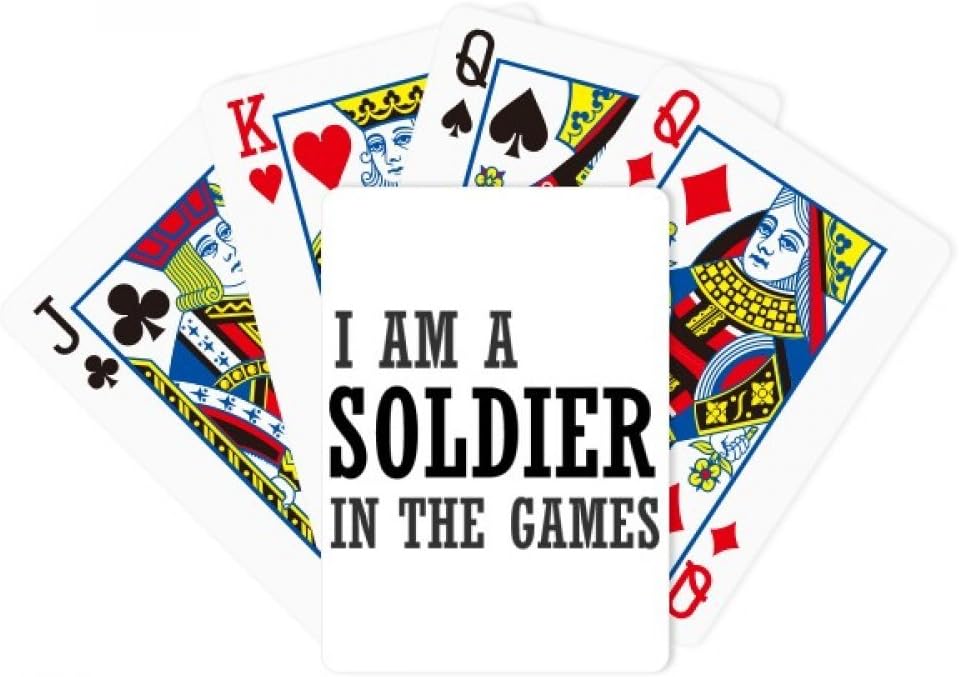 I Am A Soldier In The Games Poker Playing Card Tabletop