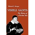 Visible Saints: The History of a Puritan Idea