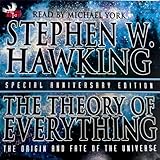The Theory of Everything: The Origin and Fate of