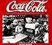 Coca-Cola: A History in Photographs, 1930-1969 (Iconografix Photo Archive Series) by Howard Applegate