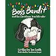 Boss Bandit and the Christmas Tree Intruder (The Boss Bandit Series)