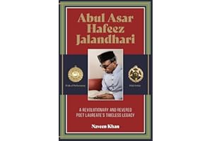 Abul Asar Hafeez Jalandhari A Revolutionary and Revered Poet Laureate's Timeless Legacy