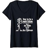 Womens How To Be A Math Person Math Teacher V-Neck T-Shirt