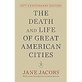 The Death and Life of Great American Cities: 50th Anniversary Edition (Modern Library)