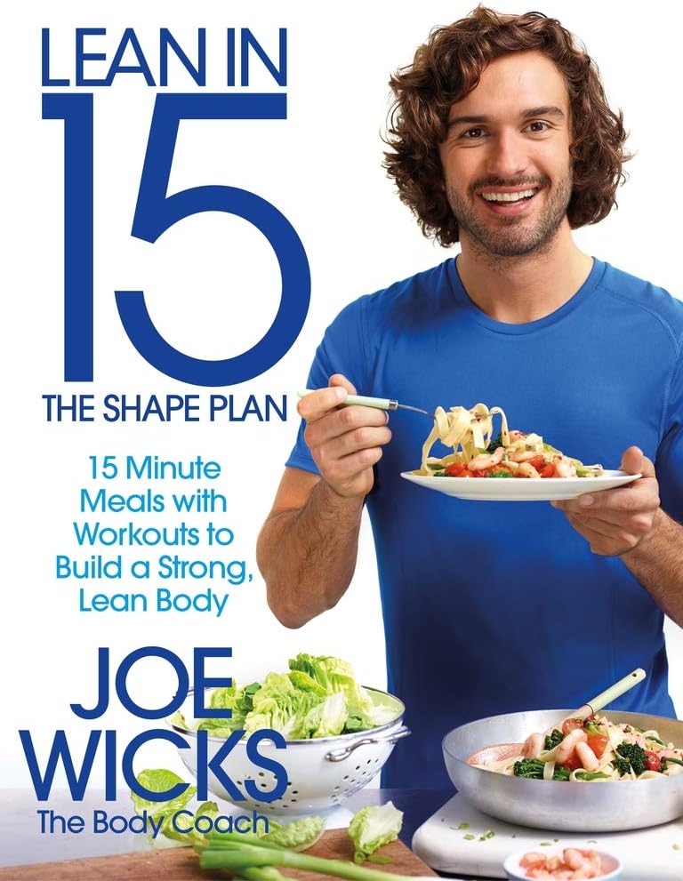 Lean in 15 - The Shape Plan: 15 Minute Meals With Workouts to Build a Strong, Lean Body