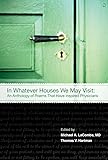 In Whatever Houses We May Visit: Poems That Have Inspired Physicians