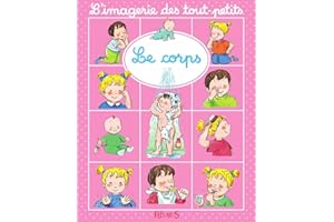 Le corps (L'imagerie des tout-petits) (French Edition)