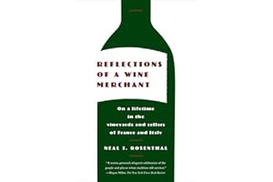 Reflections of a Wine Merchant: On a Lifetime in the Vineyards and Cellars of France and Italy