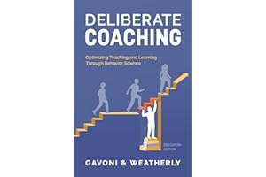 Deliberate Coaching: Optimizing Teaching and Learning Through Behavior Science: Education Edition
