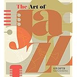 The Art of Jazz: A Visual History