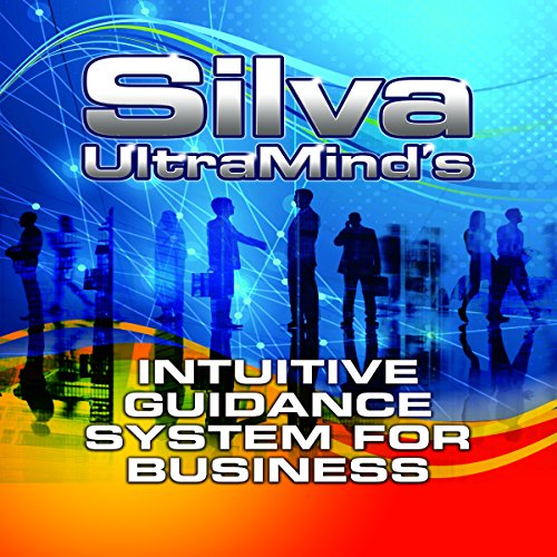 [B.e.s.t] Silva UltraMind's Intuitive Guidance System for Business KINDLE