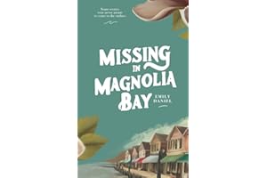 Missing in Magnolia Bay: A Coastal Cozy Mystery Romance Novel: (Southern Tides Book 1) (Southern Tides, A Cozy Mystery Romance Series)