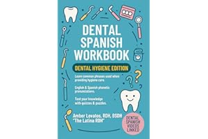 Dental Spanish Workbook: Dental Hygiene Edition
