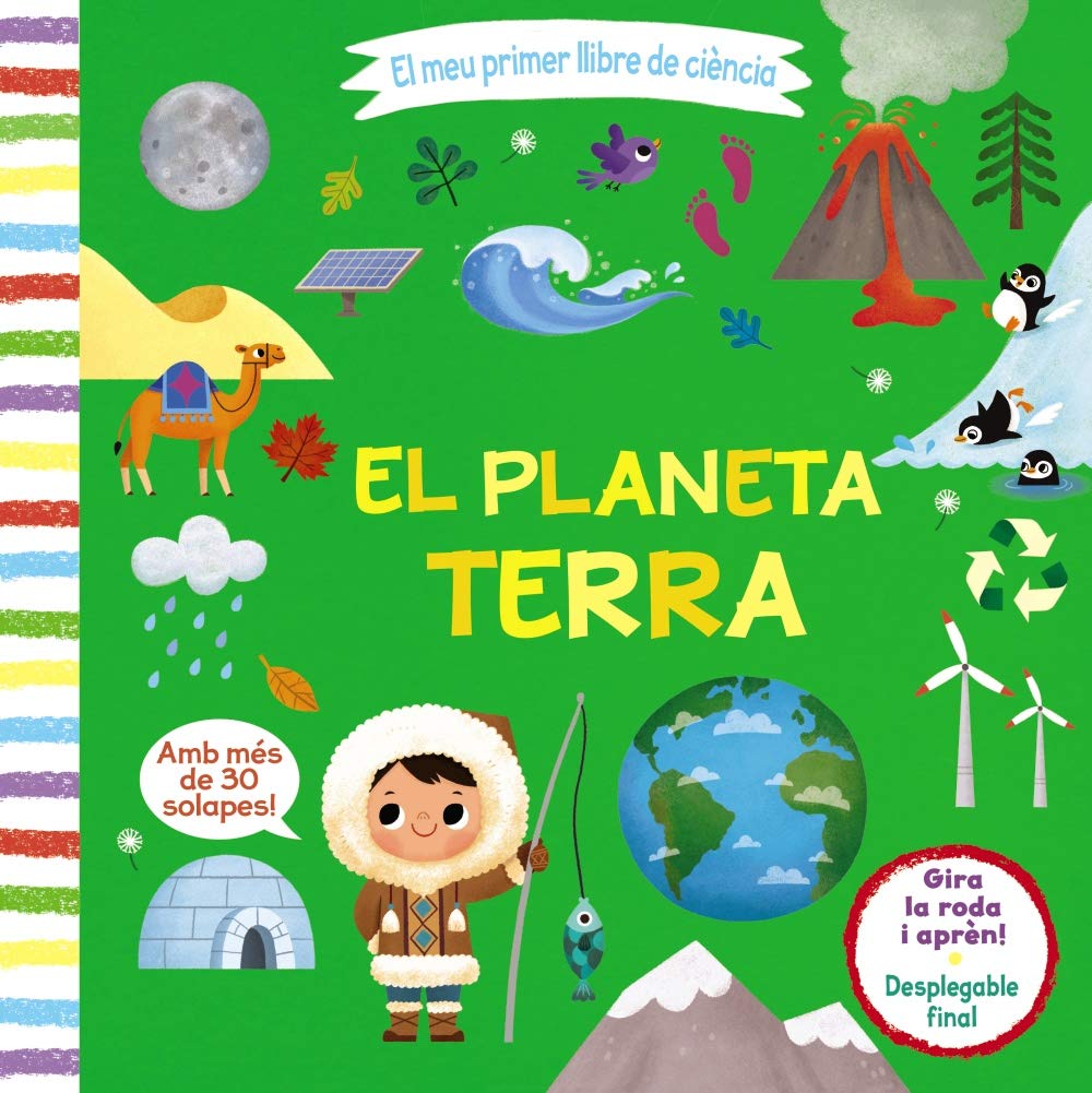 El meu primer llibre de ci&eacute;ncia. El planeta Terra (Catalá - A PARTIR DE 3 ANYS - MANIPULATIUS (LLIBRES PER TOCAR I JUGAR), POP-UPS - Altres llibres)