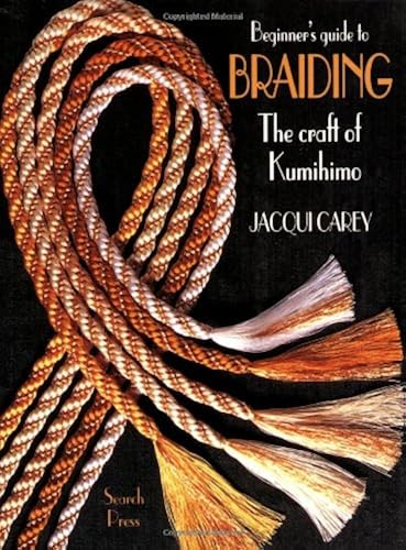 Download The Beginner's Guide to Braiding: The Craft of Kumihimo PDF