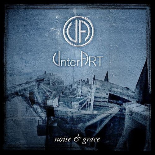 UnterArt - Noise & Grace - Zortam Music