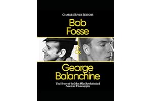 Bob Fosse & George Balanchine: The History of the Men Who Revolutionized American Choreography