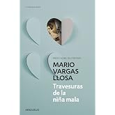 Travesuras de la ni&ntilde;a mala / The Bad Girl (Spanish Edition)