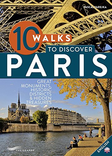 10 promenades pour découvrir Paris
