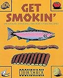 Get Smokin': 190 Award-winning Smoker Oven Recipes