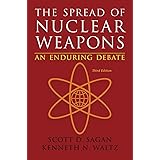 The Spread of Nuclear Weapons: An Enduring Debate