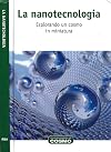 La nanotecnologia. Esplorando un cosmo in miniatura.