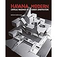 Havana Modern: Critical Readings in Cuban Architecture