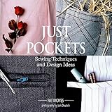 Just Pockets: Sewing Techniques and Design Ideas